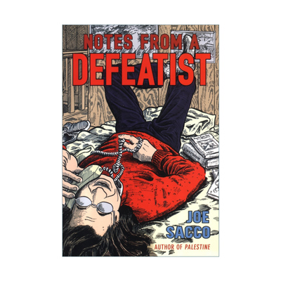 Notes From A Defeatist 失败主义者的笔记 Joe Sacco漫画进口原版英文书籍