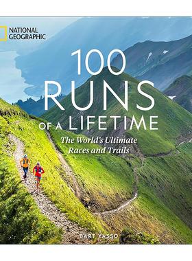英文原版 100 Runs of a Lifetime 一生必跑的100条赛道 世界高阶比赛与跑步路线 美国国家地理 精装 英文版 进口英语原版书籍