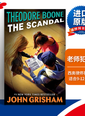英文原版 Theodore Boone 06 The Scandal 西奥律师事务所6 老师犯规了 John Grisham约翰·格里森姆 英文版 进口英语原版书籍