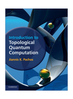 英文原版 Introduction to Topological Quantum Computation 拓扑量子计算导论 Jiannis K. Pachos 精装 英文版 进口英语书籍