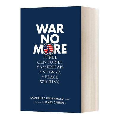 英文原版 War No More Three Centuries of American Antiwar & Peace Writing LOA #278 不再战争 精装 英文版 进口英语原版书籍