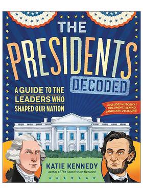 英文原版 The Presidents Decoded 总统解码 塑造美国的领导者指南 精装 英文版 进口英语原版书籍