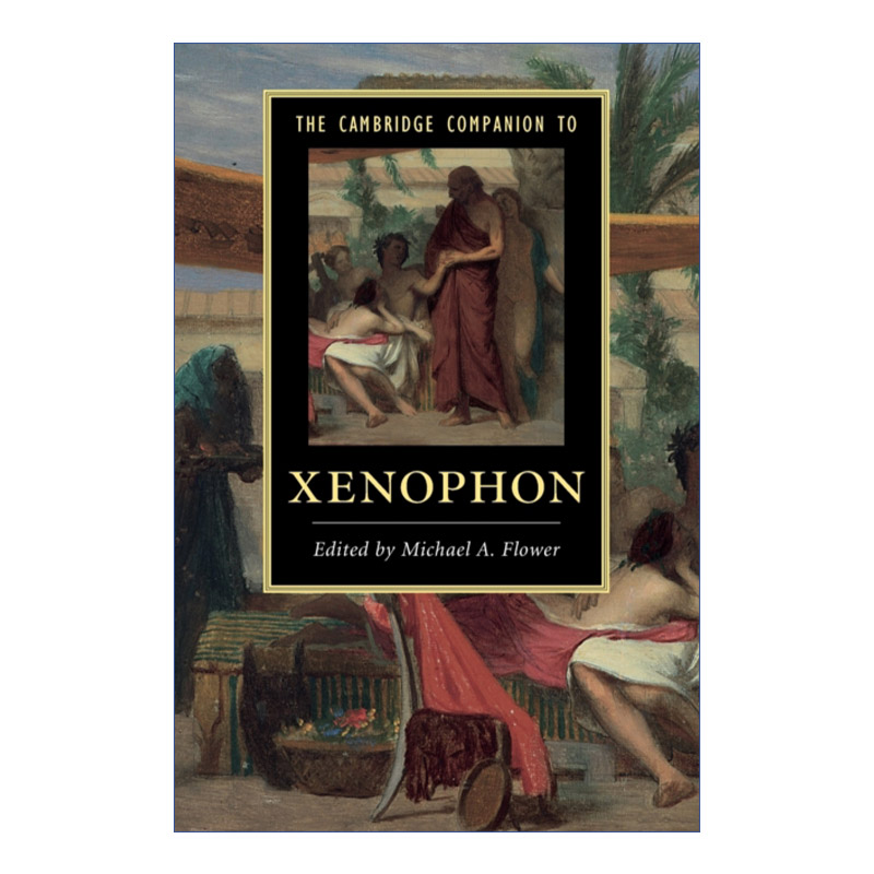 The Cambridge Companion to Xenophon 剑桥文学指南 色诺芬进口原版英文书籍
