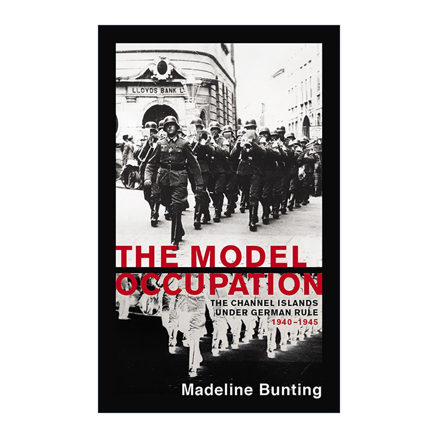 英文原版 The Model Occupation 模范占领 二战期间处于德国统治下的英属海峡群岛 英文版 进口英语原版书籍