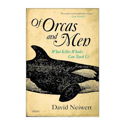 英文原版 Of Orcas and Men 虎鲸与人类 虎鲸教会我们什么 自然科普 历史 David Neiwert 英文版 进口英语原版书籍