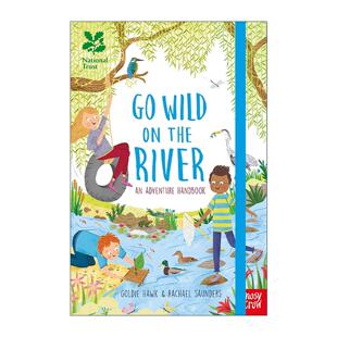 英文原版 National Trust Go Wild on the River 河边冒险手册 自然环境知识 动植物科普 儿童精装趣味读物 进口英语原版书籍