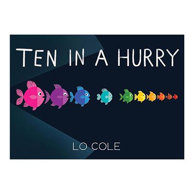 英文原版 Ten in a Hurry 大鱼吃小鱼 儿童颜色计数启蒙认知绘本 纸板书 Lo Cole 英文版 进口英语原版书籍