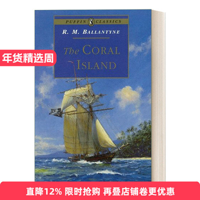 The Coral Island  珊瑚岛 罗伯特·迈克尔·巴兰坦 海雀经典版进口原版英文书籍