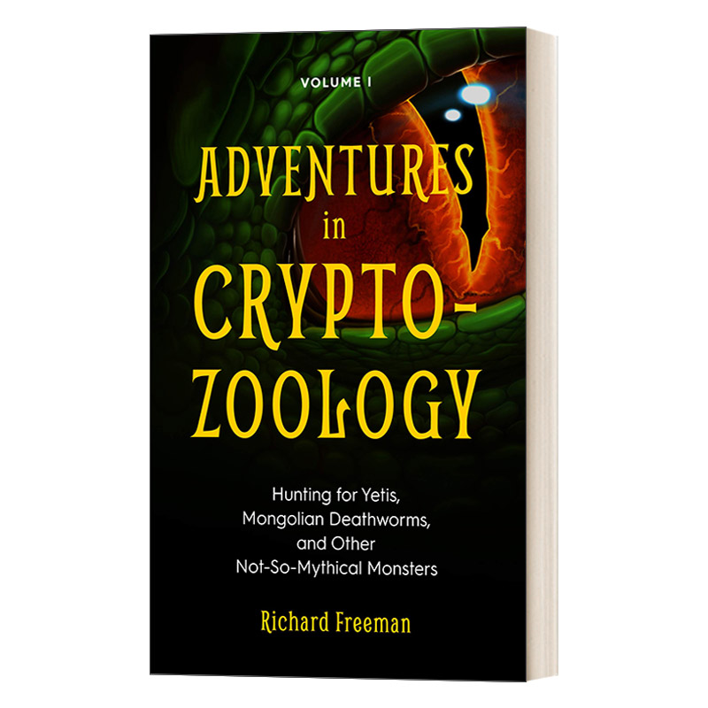 英文原版 Adventures in Cryptozoology 1 神秘动物学奇遇系列1 寻找雪人 蒙古死亡蠕虫等 自然 生命科学 英文版 进口英语原版书籍