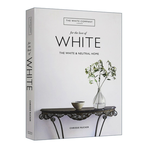 The Whtie Company, For the Love of Whtie 白色公司，对白色的热爱进口英文原版书籍