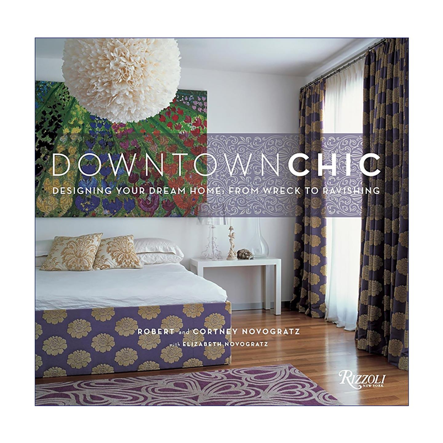 英文原版 Downtown Chic 都市雅居 化腐朽为神奇打造梦想之家 建筑室内装饰设计指南 精装摄影艺术图册 英文版 进口英语原版书籍