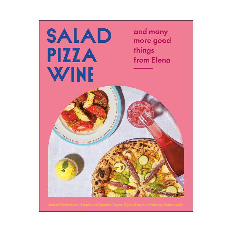 英文原版 Salad Pizza Wine 沙拉 披萨 葡萄酒 网红Elena餐厅美食烹饪食谱 意大利面 精装 英文版 进口英语原版书籍