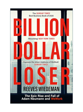 英文原版 Billion Dollar Loser The Epic Rise and Fall of WeWork 亿万负翁 WeWork及其创始人的极速崛起与陨落 进口英语书籍
