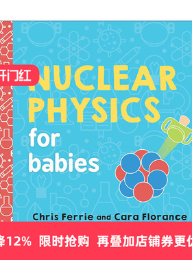 英文原版 Nuclear Physics for Babies Baby University宝宝智学园 幼儿工程院 核物理学 STEM教育 儿童科普百科绘本 纸板书