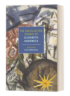英文原版 The Uncollected Essays of Elizabeth Hardwick 伊丽莎白·哈德威克散文集 英文版 进口英语原版书籍