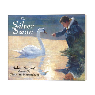 英国国宝级儿童文学作家迈克尔·莫波格绘本Michael Silver Swan 银天鹅 英文书籍 Morpurgo进口原版
