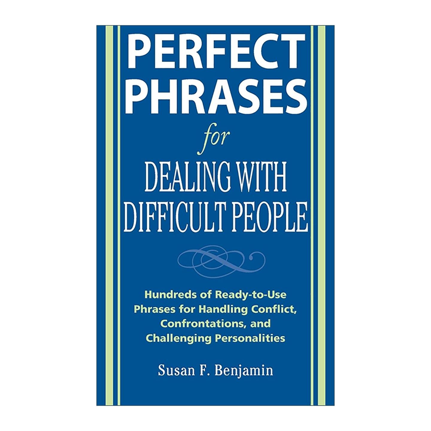 英文原版 Perfect Phrases for Dealing with Difficult People 与难以相处的人打交道的完美用语 英文版 进口英语原版书籍