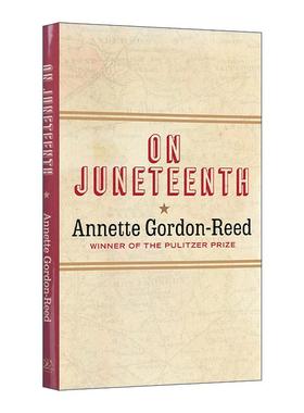 英文原版 On Juneteenth 美国六月节 黑奴解放日历史 普利策奖得主 哈佛大学教授Annette Gordon-Reed 精装 进口英语原版书籍