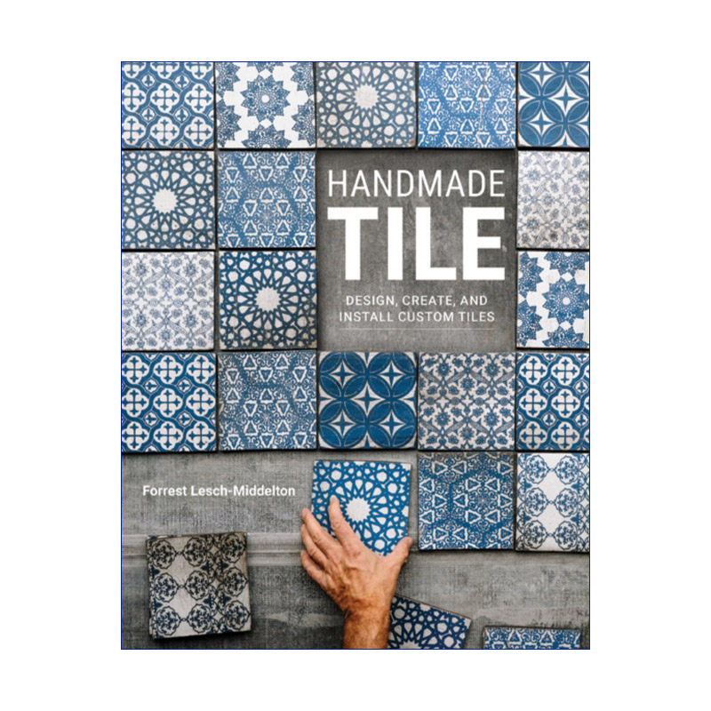 英文原版 Handmade Tile: Design  Create  and Install Custom Tiles 手工瓷砖 英文版 进口英语原版书籍