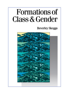 Formations of Class & Gender 阶级与性别的形成 成为体面人 贝弗利·斯凯格斯进口原版英文书籍