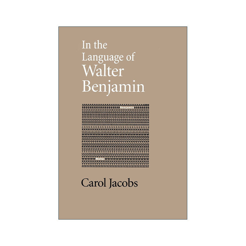 英文原版 In the Language of Walter Benjamin 瓦尔特·本雅明的语言中 比较文学教授Carol Jacobs 英文版 进口英语原版书籍