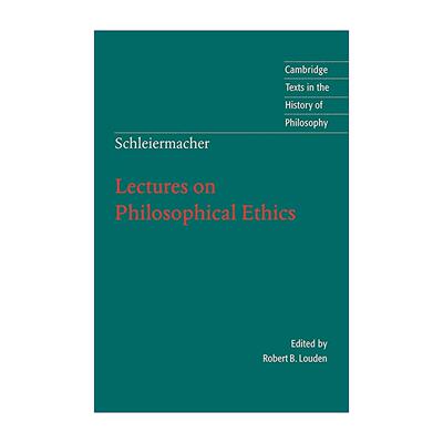 英文原版 Schleiermacher Lectures on Philosophical Ethics 施莱尔马赫 哲学伦理学讲义 剑桥哲学史文本系列 进口英语原版书籍