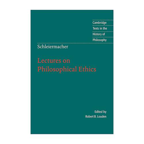 英文原版 Schleiermacher Lectures on Philosophical Ethics 施莱尔马赫 哲学伦理学讲义 剑桥哲学史文本系列 进口英语原版书籍