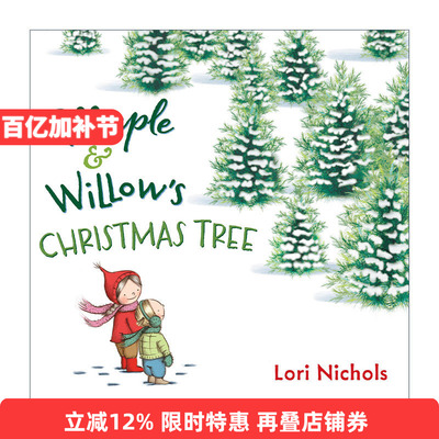 英文原版 Maple and Willow's Christmas Tree 枫树和柳树的圣诞树 甜姐妹系列 儿童成长精装绘本 Lori Nichols 英文版 进口书籍