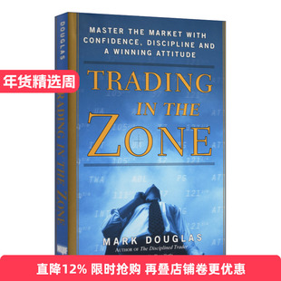 Trading in the Zone 交易心理分析 用自信、自律和赢家心态掌控市场 精装进口原版英文书籍