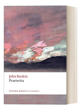 Praeterita 过去 约翰·拉斯金 牛津世界经典系列进口原版英文书籍