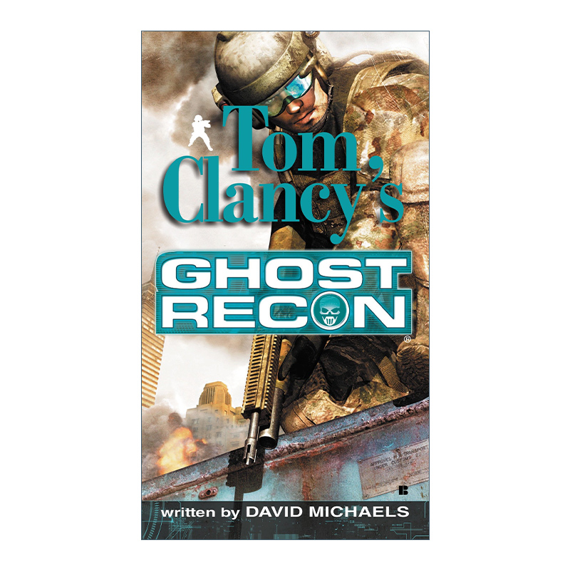 英文原版 Tom Clancy's Ghost Recon 1 Ghost Recon 彩虹六号 幽灵行动系列1 幽灵行动 惊悚悬疑间谍小说 David Michaels 进口书籍