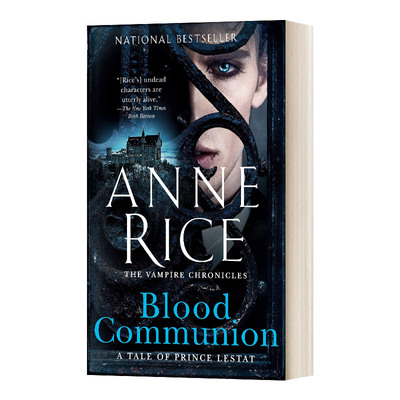 英文原版小说 Blood Communion a Tale of Prince Lestat 吸血鬼编年史13 血脉交融 莱斯特王子的故事 英文版 进口英语原版书籍