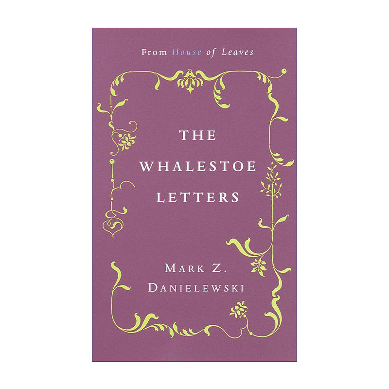 英文原版 The Whalestoe Letters 须鲸遗书 树叶之屋 母亲的信 Mark Z. Danielewski 英文版 进口英语原版书籍