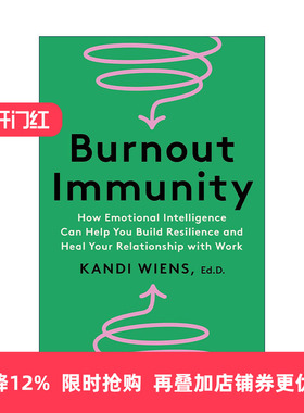 英文原版 Burnout Immunity 职业倦怠免疫 情商如何帮助你建立弹性并治愈你的工作关系 精装 英文版 进口英语原版书籍