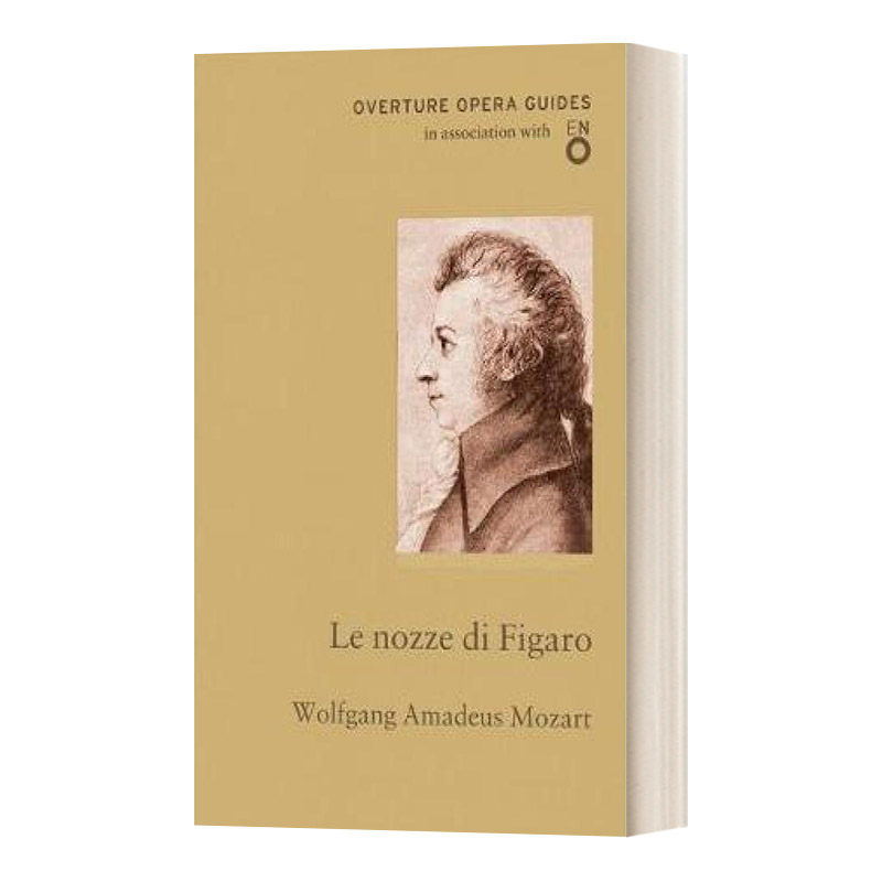 英文原版 Le nozze di Figaro The Marriage of Figaro 经典歌剧指南 莫扎特 费加罗的婚礼 英国国家歌剧院 英文版 进口英语原版书