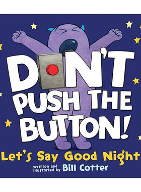 英文原版 Don't Push the Button! Let's Say Good Night 不要按这个按钮 让我们说晚安吧 绘本 纸板书 英文版 进口英语原版书籍