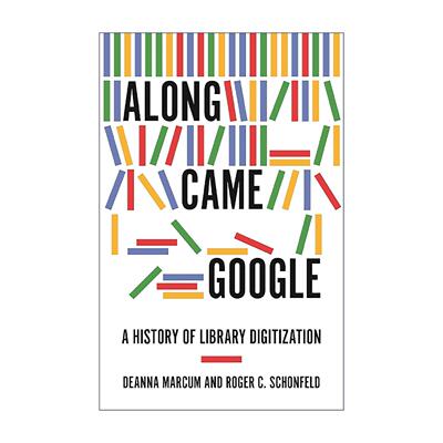 英文原版 Along Came Google 谷歌问世 图书馆数字化的历史 普林斯顿 英文版 进口英语原版书籍