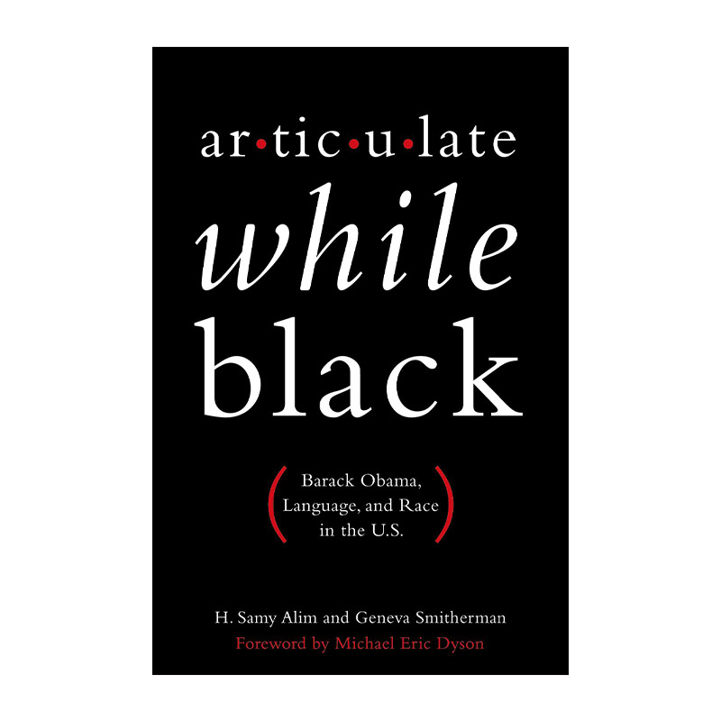 Articulate While Black 黑人语言表达 美国的语言与种族进口原版英文书籍