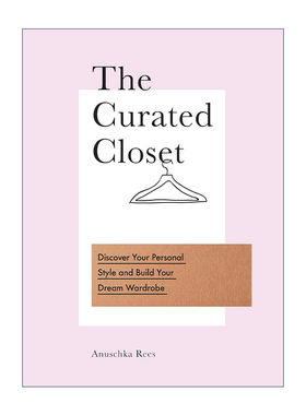 英文原版 The Curated Closet 极简衣橱整理术 用风格代替时尚 德国个人风格博主Anuschka Rees 英文版 进口英语原版书籍