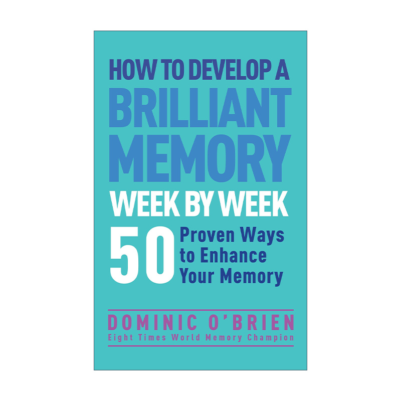 英文原版 How to Develop a Brilliant Memory Week by Week 52周记忆魔法实战手册 Dominic O'Brien英文版进口英语原版书籍