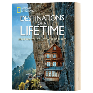英文原版 Destinations of a Lifetime 国家地理旅游指南 一生必去的目的地 225个世界上最令人惊叹的地方 游记旅行画报参考书
