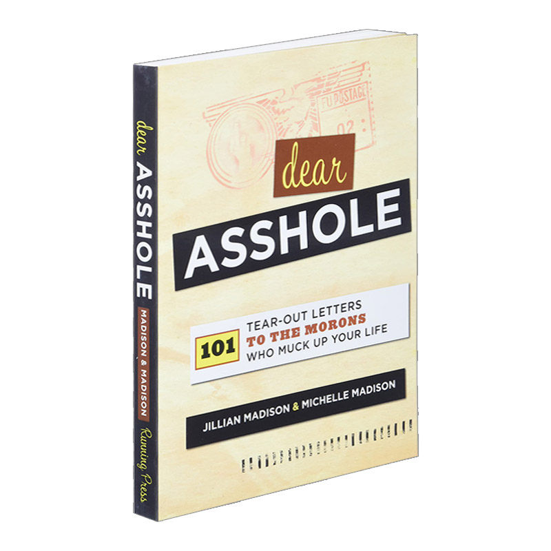英文原版Dear Asshole  亲爱的傻逼:给那个捣乱你生活的傻子的101封信进口书籍