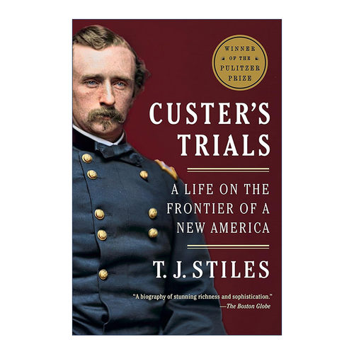 英文原版 Custer's Trials 卡斯特的审判 新美洲先驱的人生 普利策历史奖 传记 T.J. Stiles 英文版 进口英语原版书籍