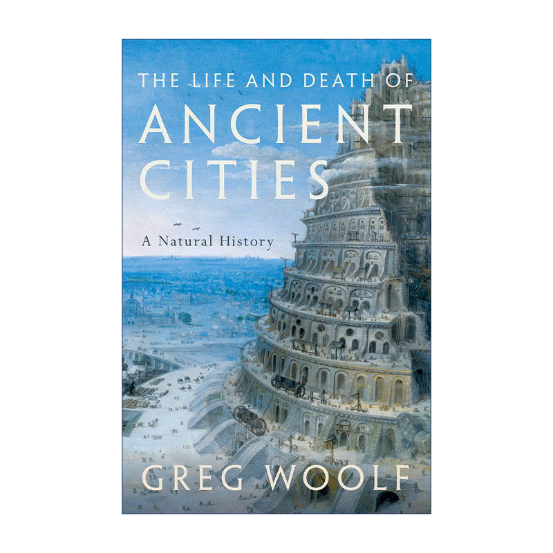 英文原版 The Life and Death of Ancient Cities 古代城市的生与死 格雷格&middot;沃尔夫 英文版 进口英语原版书籍