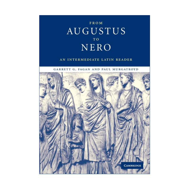 原版 From Augustus to Nero 从奥古斯都到尼禄的古罗马统治 剑桥中级拉丁读本系列 含词汇及语法注释 进口原版书籍