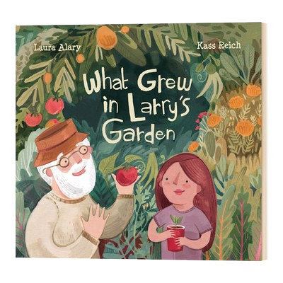 What Grew in Larry's Garden 拉里的花园 精装绘本-Kass Reich进口原版英文书籍