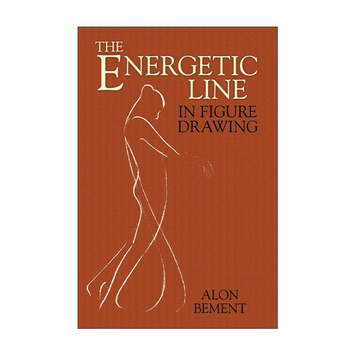 英文原版 The Energetic Line in Figure Drawing 人物画中充满活力的线条 绘画技巧指南 艺用人体解剖 Alon Bement 英文版