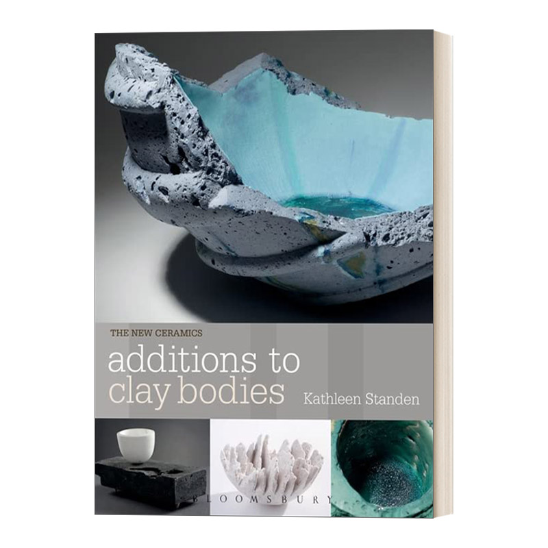 英文原版 Additions to Clay Bodies 陶瓷添加物 个性化陶艺坯料的制备及创作 英文版 进口英语原版书籍