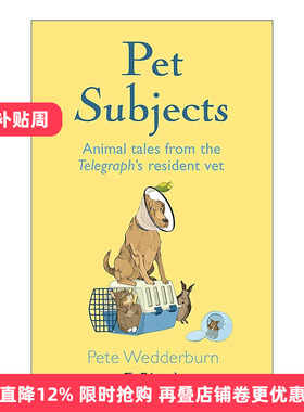英文原版 Pet Subjects 宠物话题 兽医纪实故事 Pete Wedderburn 动物爱好者的读物 精装 英文版 进口英语原版书籍