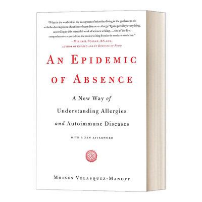 An Epidemic of Absence 过敏大流行 微生物的消失与免疫系统的永恒之战进口原版英文书籍